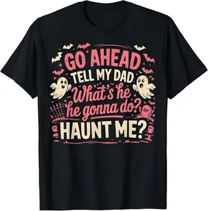 Graphic Tee for Men Women Spooky Funny Ghost Dad Halloween Crew Neck Short-Sleeves Teddy , Unisex Vintage Gothic Aesthetic Print, Pure Cotton Loose-Fitting Top with "Go tell my dad to come scare me" Text, Dark Humor Streetwear gift,summe