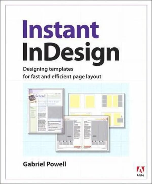 USED-Instant Indesign: Designing Templates for Fast and Efficient Page Layout by Gabriel Powell (Paperback)