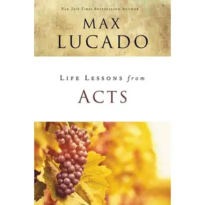 Life Lessons from Acts: Christ's Church in the World