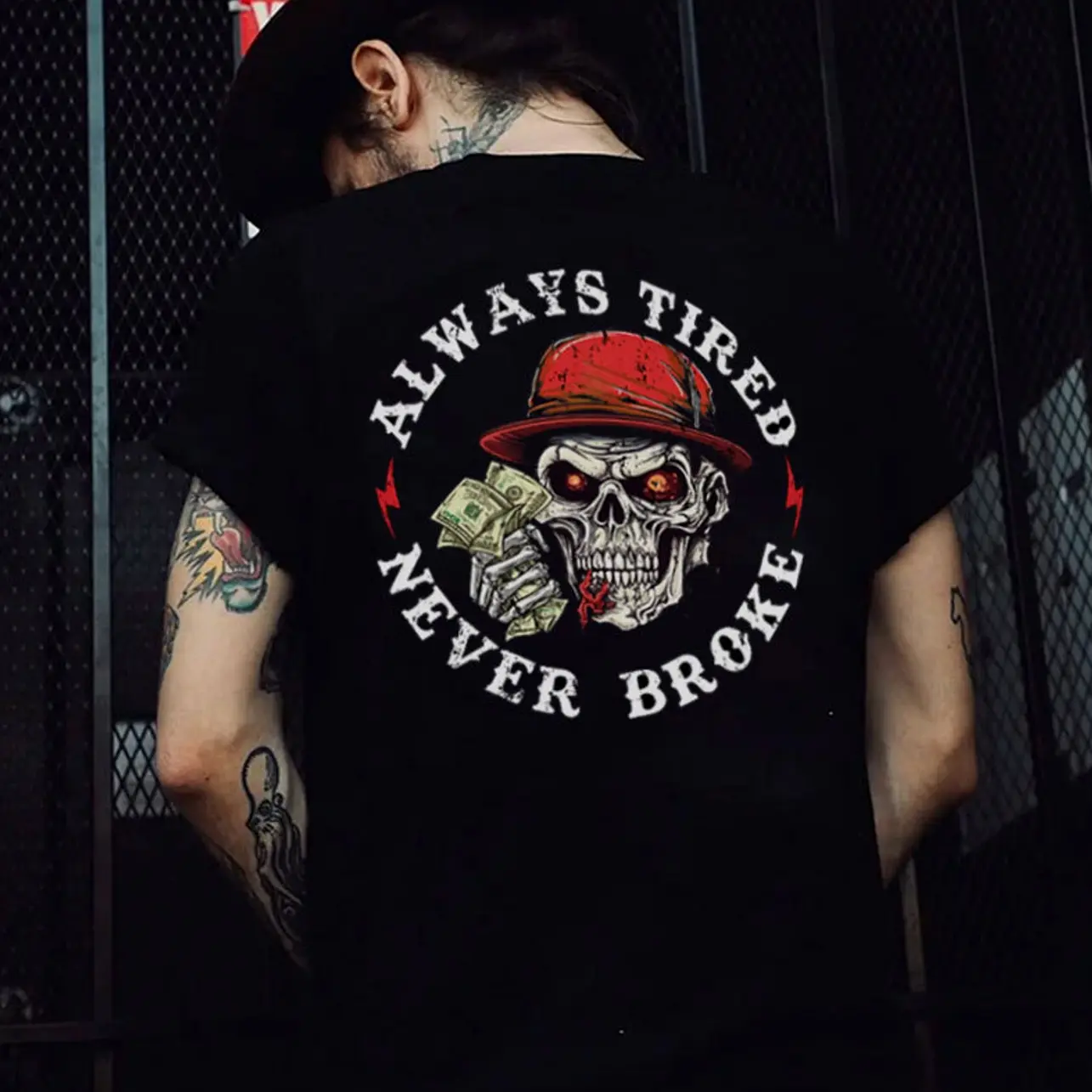 ALWAYS TIRED NEVER BROKE Skull Black Print T-shirt
