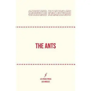 USED-The Ants by Nakayasu, Sawako (Paperback)