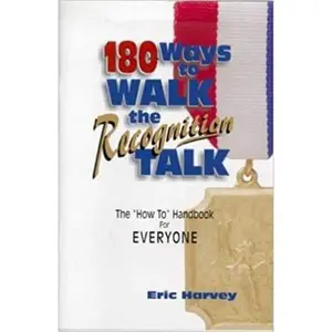 USED Book - 180 Ways to Walk the Recognition Talk (Management Skills Series) by Eric Harvey (Paperback) - english