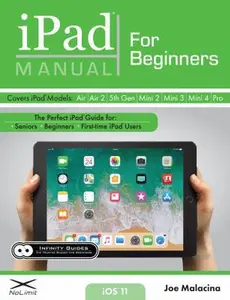USED-iPad Manual for Beginners: The Perfect iPad Guide for Seniors, Beginners, & First-time iPad Users by Joe Malacina (Paperback)