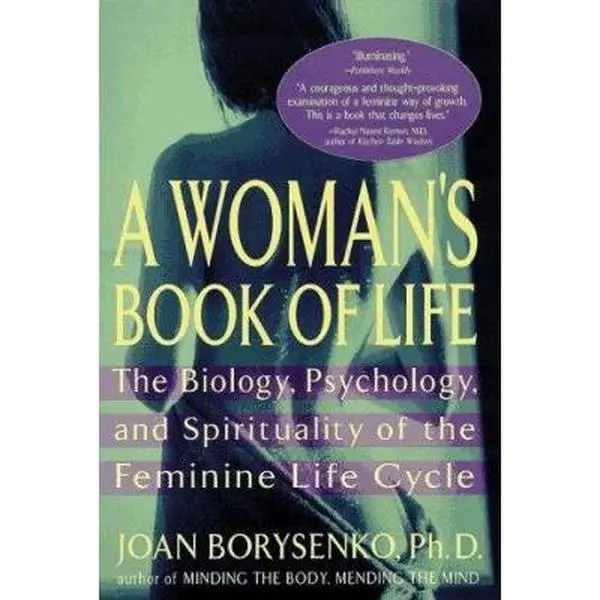 USED Book - A Woman's Book of Life: The Biology, Psychology, and Spirituality of the Feminine Life Cycle by Joan Borysenko (Paperback) - english