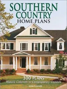 USED-Southern Country Home Plans: 300 Plans Historic Colonials to Contemporary Coastals by Inc. Home Planners (Paperback)