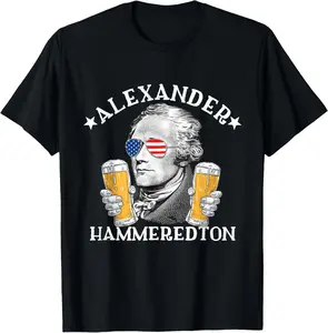 Casual Cotton shortsleeve tees Alexander Hammeredton Alexander Hamilton Beer Drinking Party T-Shirt
