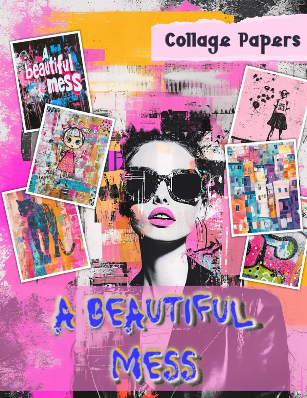 A Beautiful Mess: Collage Papers
