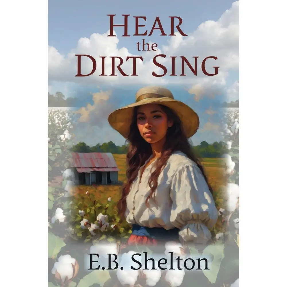 USED-Hear the Dirt Sing by E. B. Shelton (Paperback)