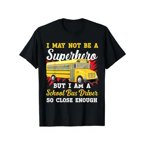 School Bus Driver Superhero T-Shirt, Suitable for Mens & Womens Outdoor T-Shirt, 100%cotton, S-XXXL