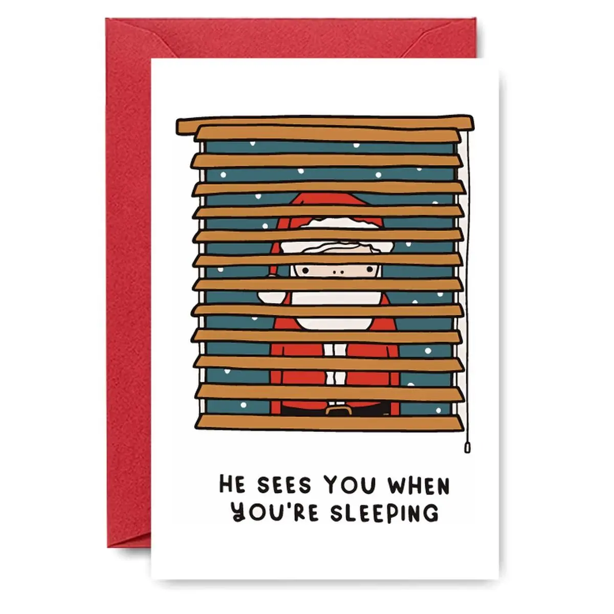 A Santa Claus who arrives at night, "he saw you sleeping"—a funny Santa Claus under the blinds, suitable for friends, lovers, family, and colleagues.