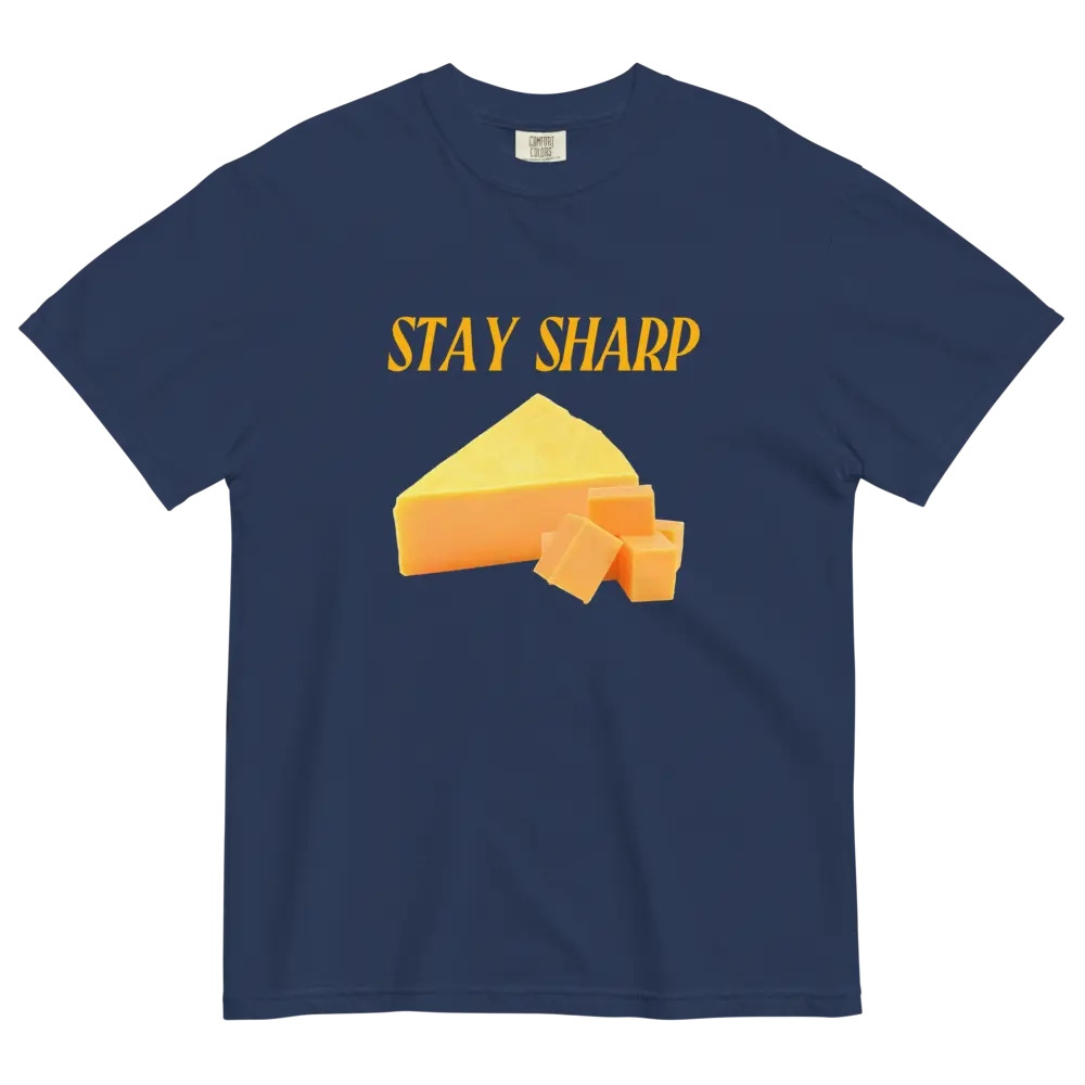 STAY SHARP Cheese T-Shirt | Comfort Colors | Funny Graphic Tee | Foodie Fun Shirt