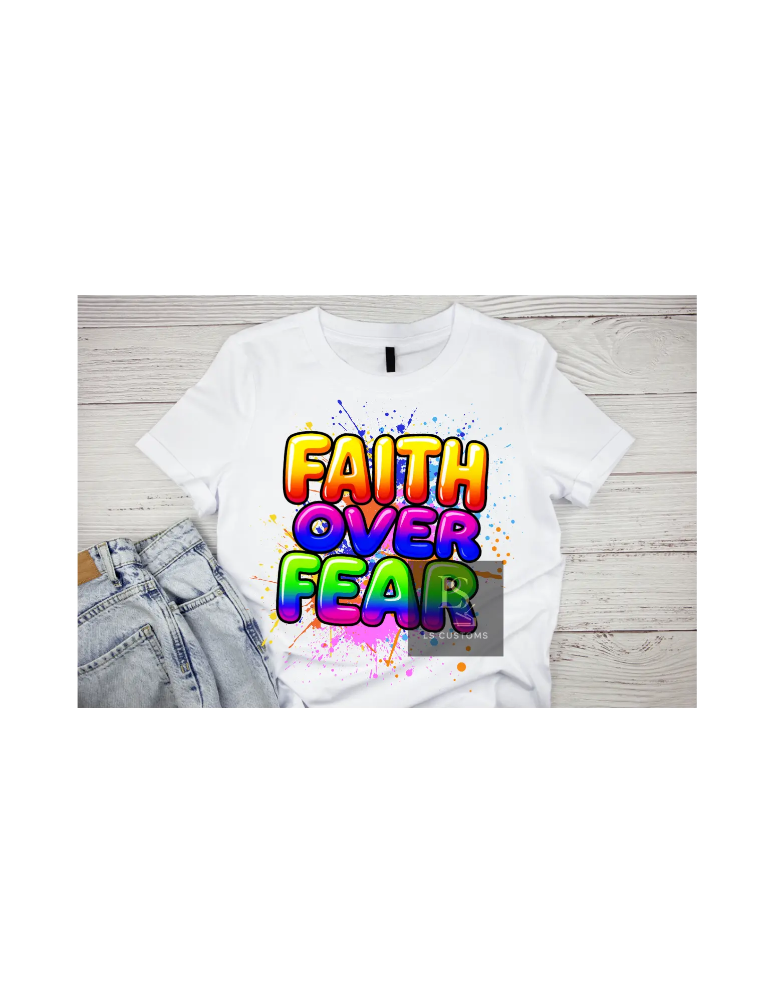 Faith Over Fear DTF Print Vibrant Full Color Transfers Durable