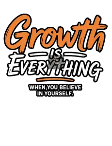 Growth Is Everything DTF Print Vibrant Full Color Washable Peel Press Transfers for Custom Apparel Design Projects