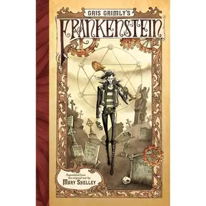 Gris Grimly's Frankenstein: A Graphic Novel by Mary Shelley||Gris Grimly [Paperback Book]
