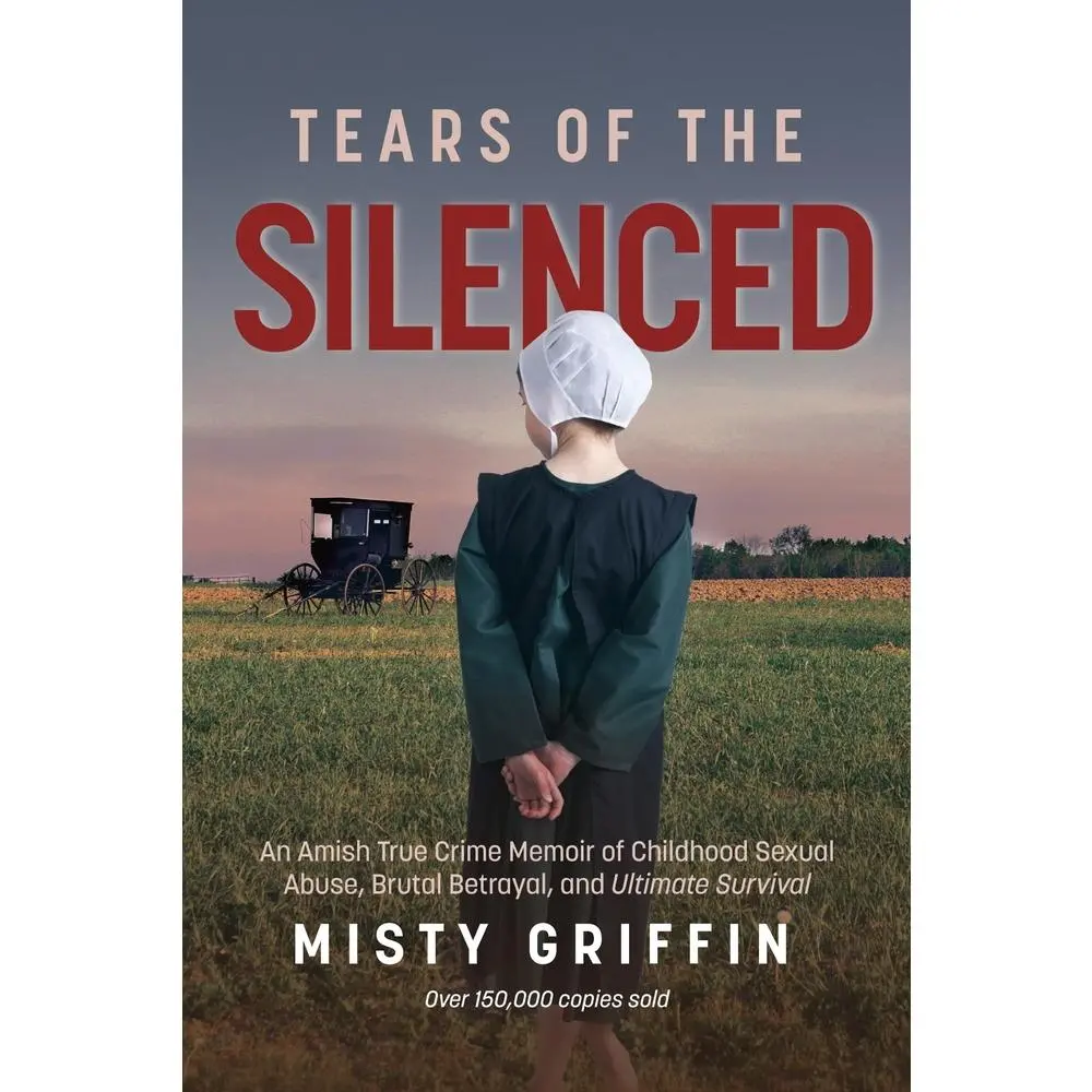 USED Book - Tears of the Silenced: An Amish True Crime Memoir of Childhood Sexual Abuse, Brutal Betrayal, and Ultimate Survival (Amish Book, Child Abuse by Griffin, Misty (Paperback) - english