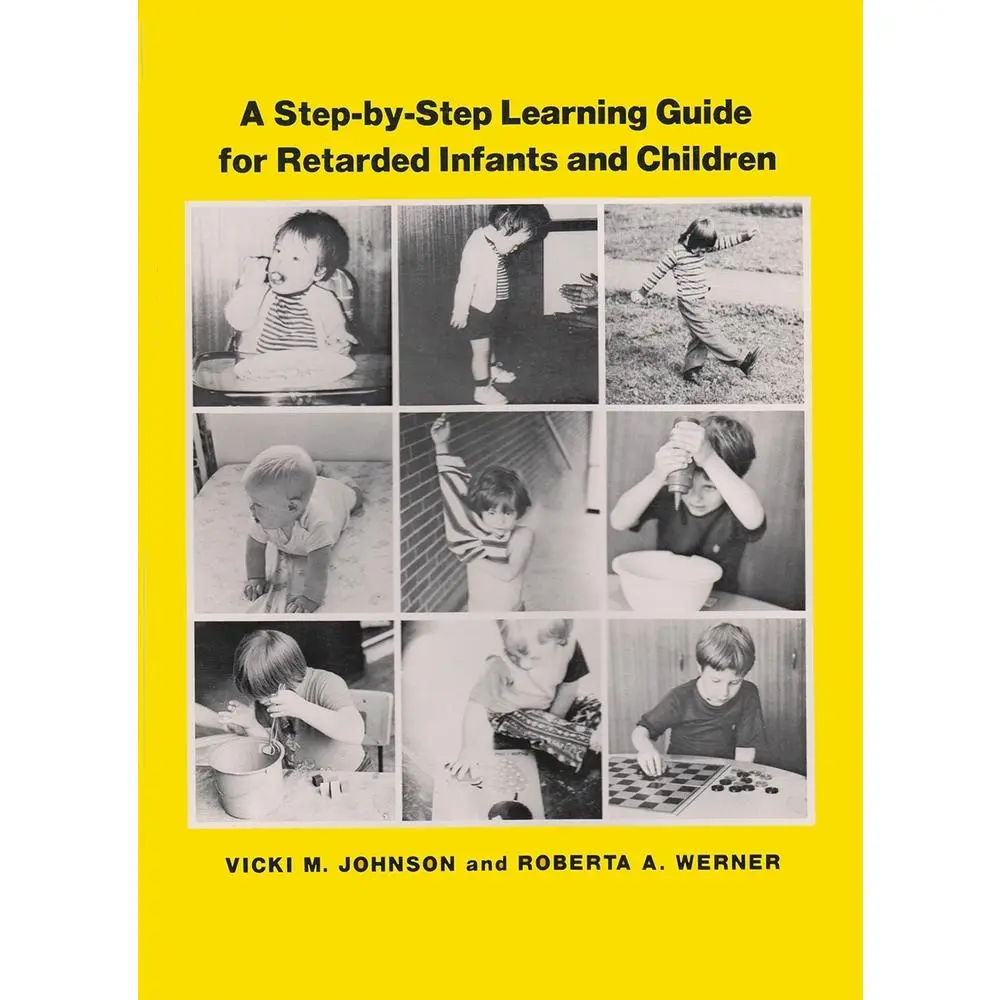 USED-A Step-By Step Learning Guide for Retarded Infants and Children by Johnson, Vicki M. (Paperback)