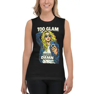 Too Glam To Give a Damn - Muscle Shirt