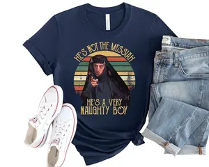 He's Not The Messiah He' A Very Naughty Boy Monty Python's Vintage T-Shirt, Gift For Men And Women, Father's Day Shirt, Gifts For Dad, Husband, Dad's Shirt Casual Classic