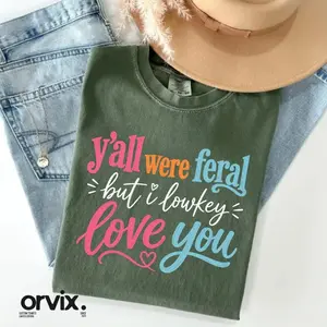 Comfort Colors Y’All Were Feral But I Low Key Love You Shirt, Teacher Student Humor Gift, Classroom Chaos Appreciation Tee, Unisex Garment-Dyed Tee, Casual Clothing