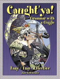 USED-Caught'ya!: Grammar With a Giggle by Jane Bell Kiester (Paperback)