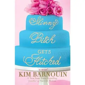 USED-Skinny Bitch Gets Hitched by Kim Barnouin (Hardcover)