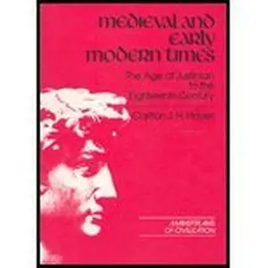 USED-Medieval and Early Modern Times: The Age of Justinian to the Eighteenth Century (Mainstreams of Civilization Vol. 2) by Carlton J. H. Hayes (Paperback)