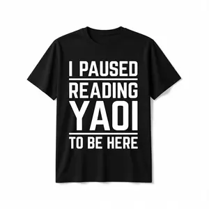 'I Paused Reading Yaoi' Graphic TeeCasual T-Shirt for Men&Women,Perfect Gift for Friends or Readers