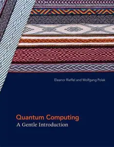 USED-Quantum Computing: A Gentle Introduction (Scientific and Engineering Computation) by Eleanor Rieffel (Hardcover)