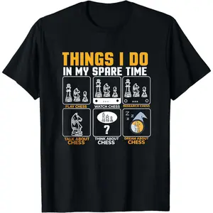 Things I Do In My Spare Time Chess T-Shirt, Funny Chess Shirt, Chess Player Gift, Chess Lover TShirt, Chess Tourmament Shirt,