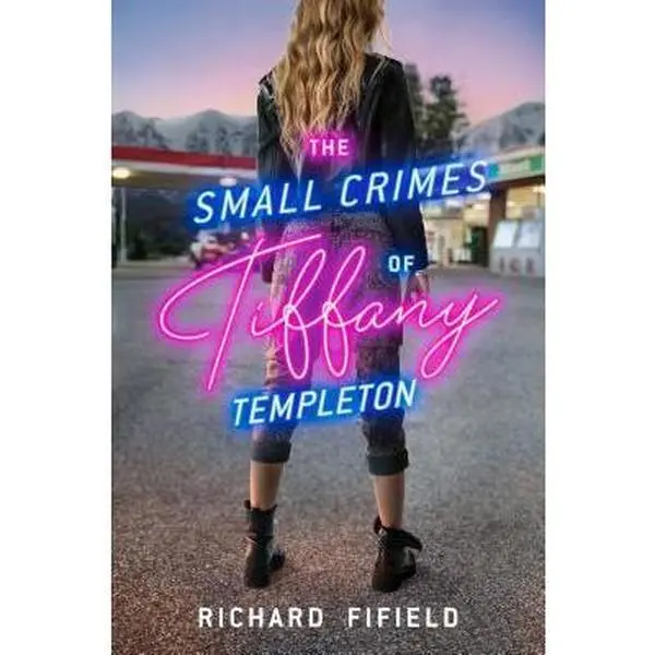 USED-The Small Crimes of Tiffany Templeton by Fifield, Richard (Hardcover)
