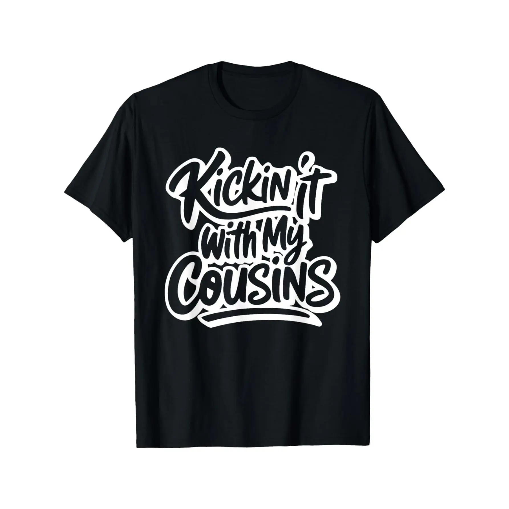 Funny Cousins Matching T-Shirts - Kickin' It with My Cousins Slogan, Black with White Cursive Lettering, Comfortable Round Neck Casual Tees for Family Reunions & Cousins Outfits, All-Season Wear, Cousin Gift Idea, graphic tee Oversized Crewneck