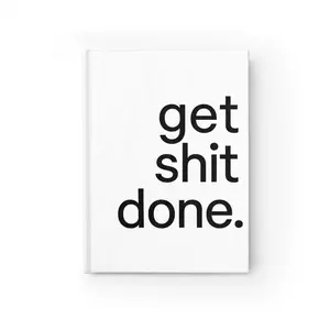 Journal - Ruled Line "Get Shit Done"