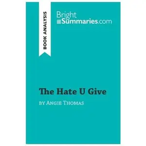 USED-The Hate U Give by Angie Thomas (Book Analysis): Detailed Summary, Analysis and Reading Guide by Summaries, Bright (Paperback)