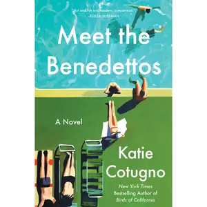 Meet the Benedettos: A Novel by Katie Cotugno [Paperback Book]