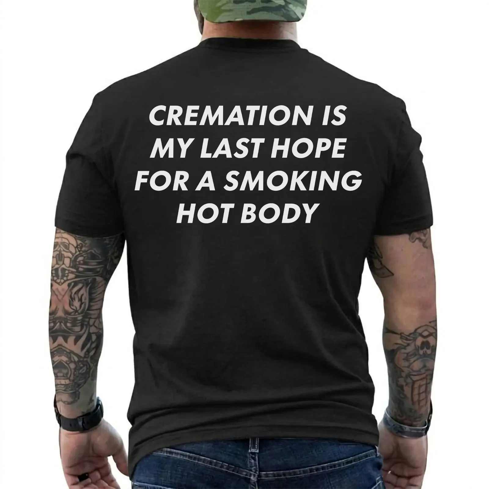 Cremation Is My Last Hope for a Smoking Hot Body Funny T-Shirt, Dark Humor Graphic Tee, Short Sleeve Printed Graphic Shirt, Daily Casual Cotton Menswear