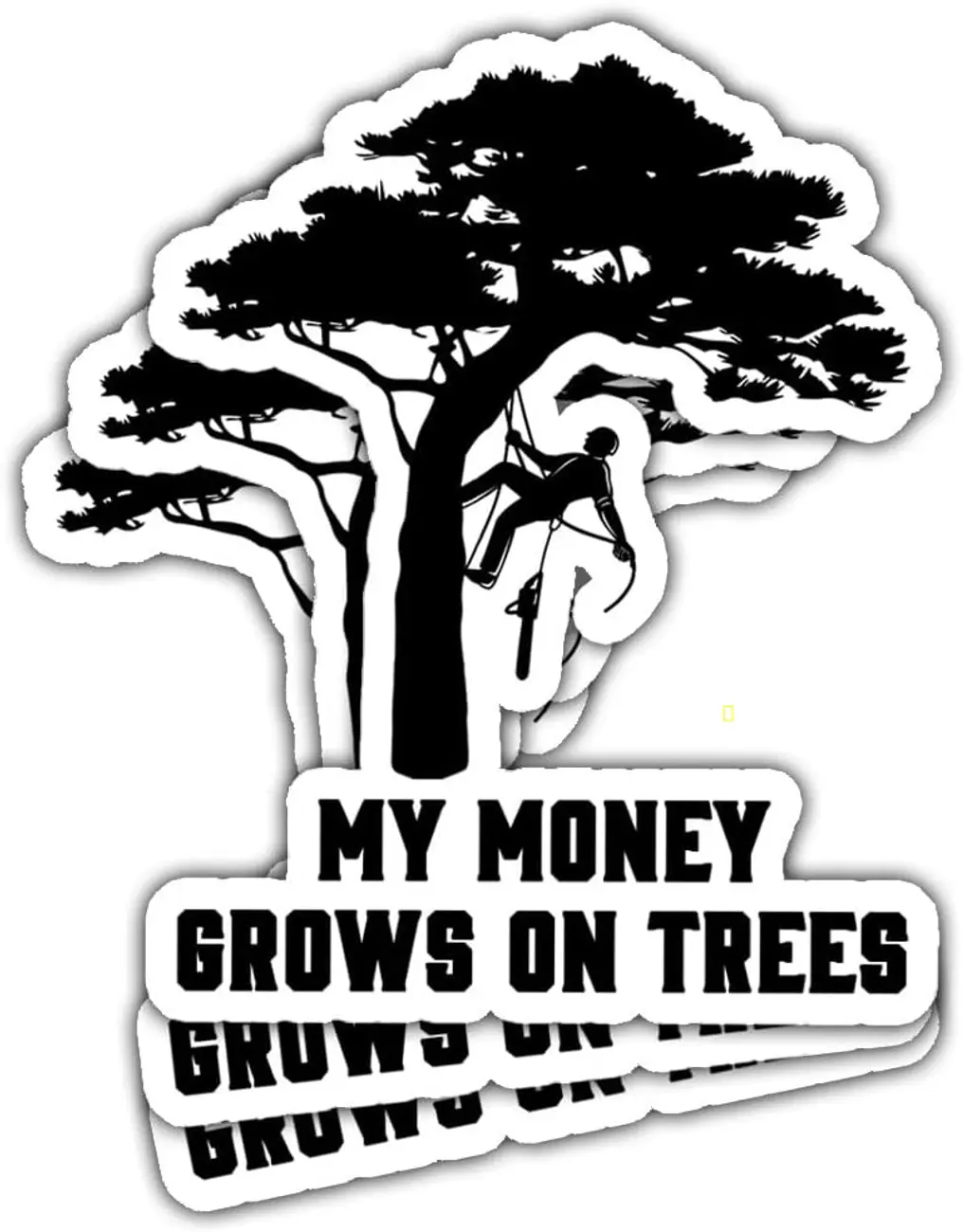 My Money Grows On Trees Stickers Funny Arborist Climber Logger Clearance Trimmer Lumberjack Chainsaw My Money Grow On Tree Stickers Laptop Bottle Phone Car Helmet Hard Hat Funny Gifts 3"x3" D