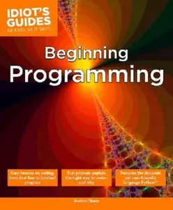 USED-Beginning Programming: Easy Lessons on Coding, from First Line to Finished Program by Telles, Matt (Paperback)