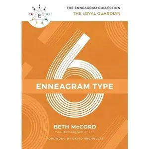 USED-The Enneagram Type 6: The Loyal Guardian by McCord, Beth (Hardcover)