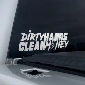 Dirty Hands Clean Money Decal