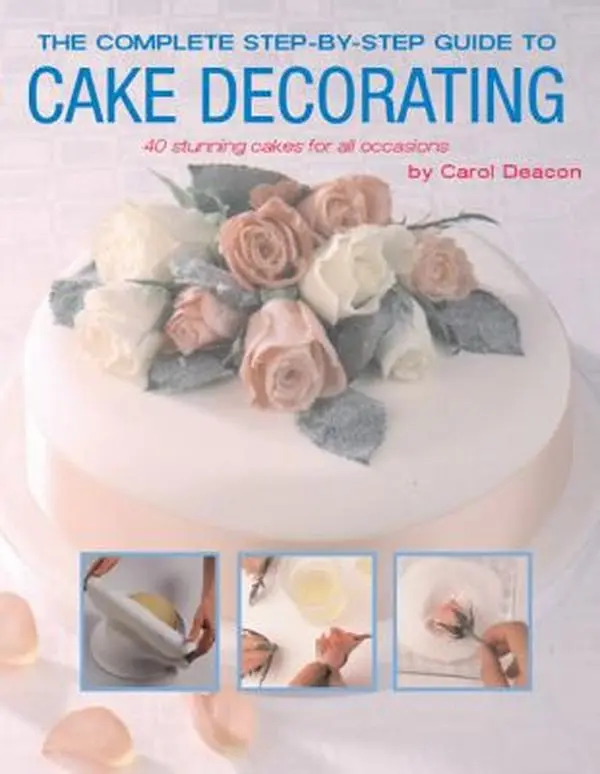 USED Book - The Complete Step-by-Step Guide to Cake Decorating by Carol Deacon (Paperback) - english