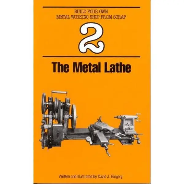 USED Book - The Metal Lathe (Build Your Own Metal Working Shop from Scrap) by David Gingery (Paperback) - english