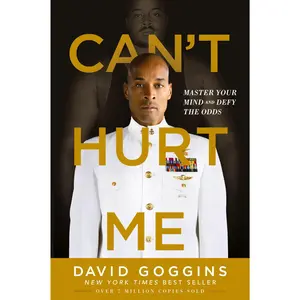 Can't Hurt Me: Master Your Mind and Defy the Odds -- David Goggins - Paperback