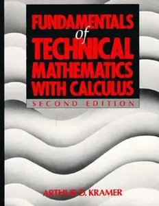 USED-Fundamentals of Technical Mathematics With Calculus by Arthur D. Kramer (Hardcover)