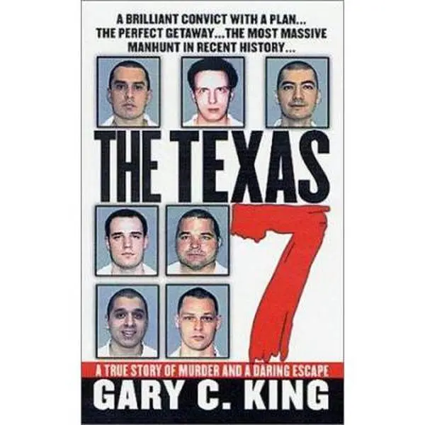 USED-The Texas 7: A True Story of Murder and a Daring Escape (St. Martin's True Crime Library) by Gary C. King (Unknown)