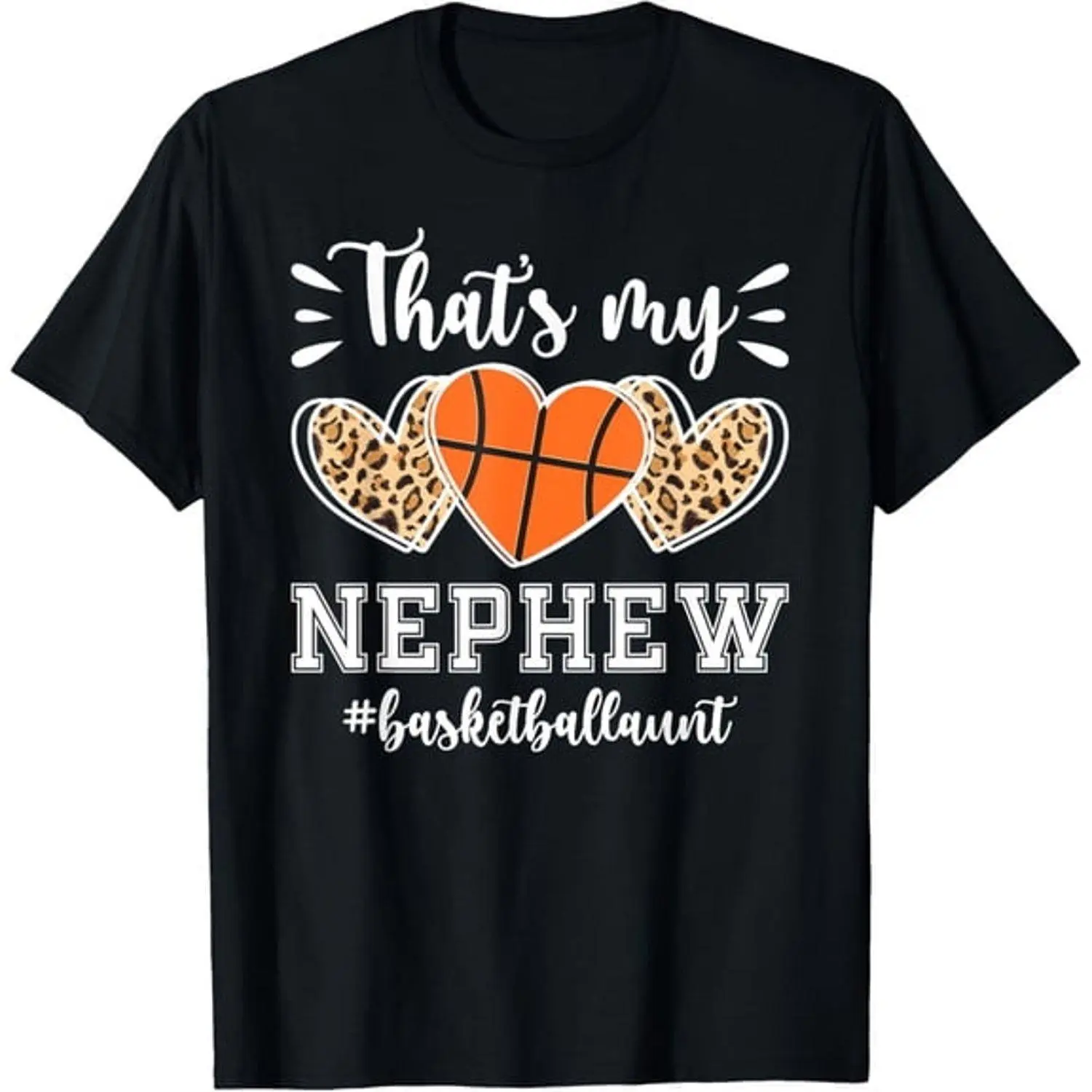 Thats My Nephew Basketball Aunt Of A Basketball Player Aunt T Shirt Classic Crewneck Graphic Tee Family Support Sports Gift For Aunt