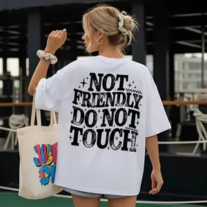 Not Friendly Do Not Touch Sarcastic Shirt