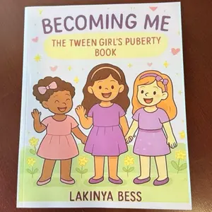 Becoming Me: Tween Girl Puberty Book (Ages 8–13) | Period, Hygiene & Confidence Guide for Girls