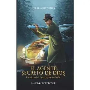 USED-El Agente Secreto de Dios: La Vida del Hermano Andrés by Benge Janet &. Geoff (Paperback)