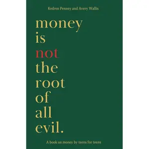 money is not the root of all evil. Paperback – March 7, 2025