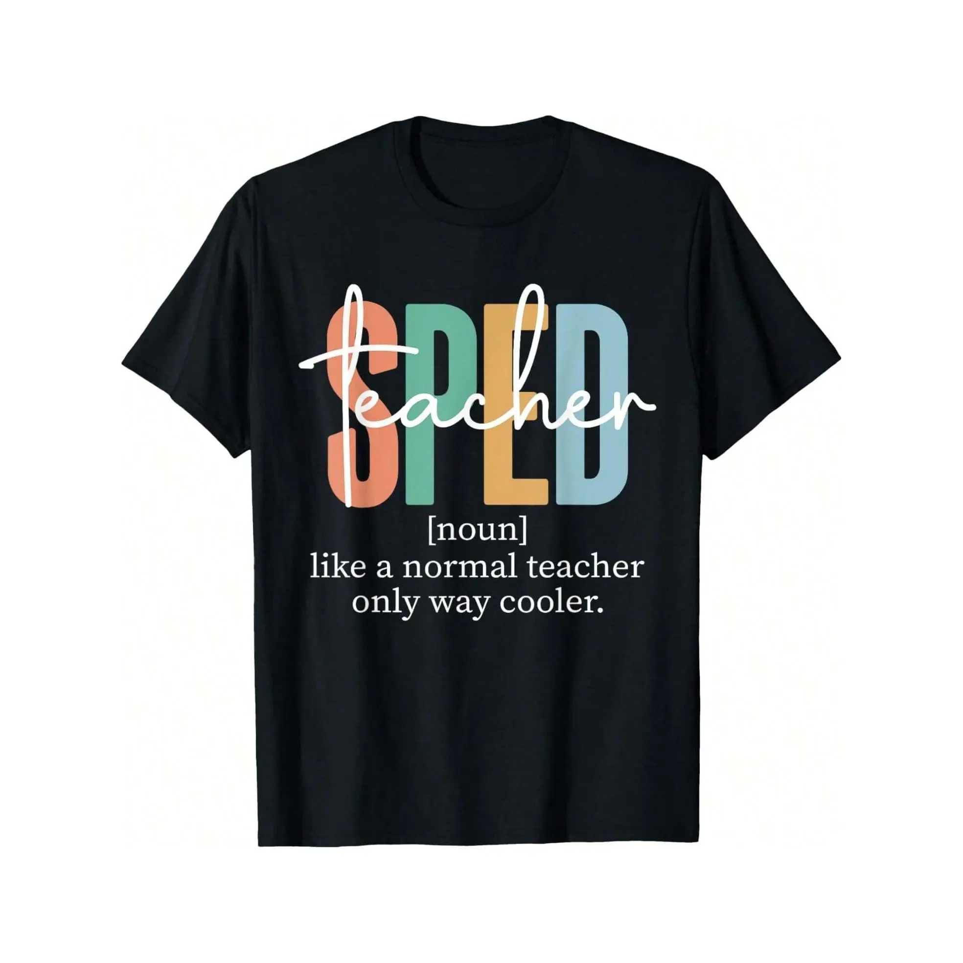 100% Cotton  Special Education Sped Teacher Definition For Women & Men T-Shirt